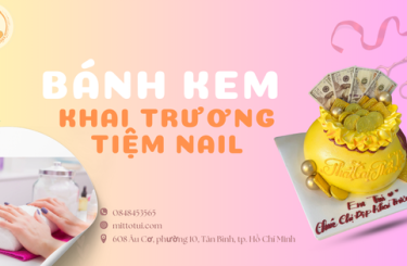 Tổng hợp mẫu bánh kem khai trương tiệm nail ấn tượng 