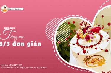 Mẫu bánh kem tặng mẹ ngày 8/3 ý nghĩa nhất
