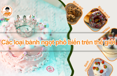 Các loại bánh ngọt phổ biến trên thế giới