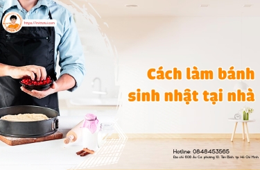 Cách làm bánh kem sinh nhật tại nhà