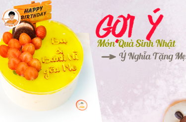 Gợi Ý Món Quà Sinh Nhật Ý Nghĩa Tặng Mẹ