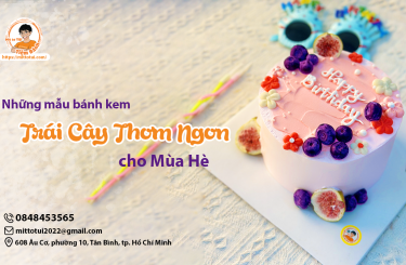 Những Mẫu Bánh Kem Trái Cây Thơm Ngon Cho Mùa Hè